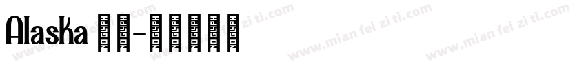 Alaska 字体字体转换